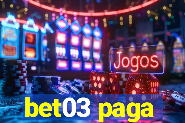 bet03 paga